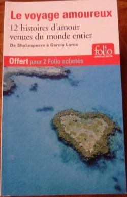 Le voyage amoureux. 12 histoires d'amour venues du monde entier par ditions Gallimard