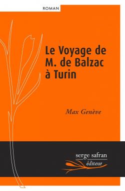 Le voyage de M. de Balzac  Turin par Max Genve