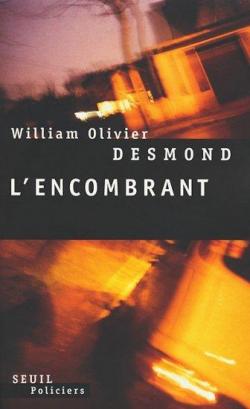 L'encombrant par William Olivier Desmond