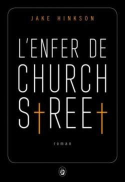 L'enfer de Church street par Jake Hinkson