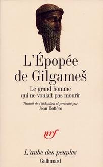 L'pope de Gilgame : Le grand homme qui ne voulait pas mourir par ditions Gallimard