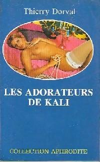 Les Adorateurs de Kali par Thierry Dorval