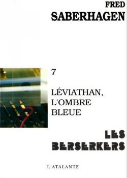 Les Berserkers, tome 7 : Lviathan, l'ombre bleue par Fred Saberhagen