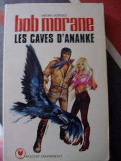 Bob Morane, tome 141 : Les Caves d'Anank  par Henri Vernes