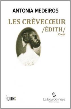 Les Crvecoeur, tome 1 : Edith et Romain par Antonia Medeiros