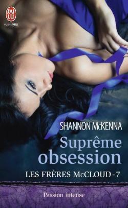 Les frres McCloud, tome 7 : Suprme obsession par Shannon McKenna
