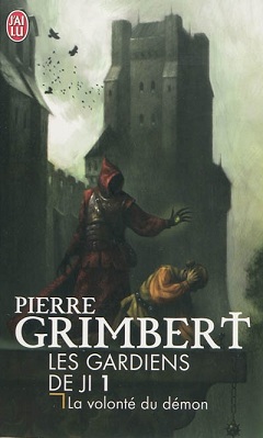 Les Gardiens de Ji, Tome 1 : La volont du dmon par Pierre Grimbert