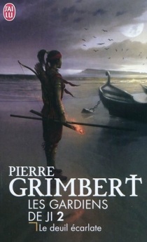 Les Gardiens de Ji, Tome 2 : Le Deuil carlate par Pierre Grimbert