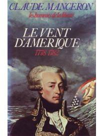 Les hommes de la libert, tome 2 : Le vent d'Amrique (1778-1782) par Claude Manceron