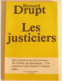 Les Justiciers par Bernard Drupt