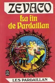 Les Pardaillan, tome 9 : La Fin de Pardaillan par Michel Zvaco