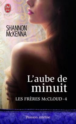 Les frres McCloud, tome 4 : L'aube de minuit par Shannon McKenna