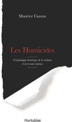 Les homicides par Maurice Cusson