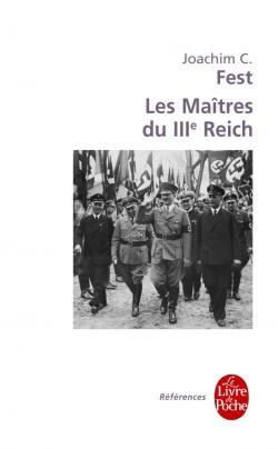 Les matres du IIIe Reich par Joachim C. Fest