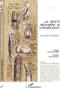 Les objets messagers de la pense inuit par Giulia Bogliolo Bruna