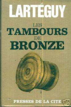 Les tambours de bronze par Jean Lartguy