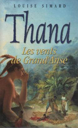Les vents de Grand'Anse (Thana) par Louise Simard