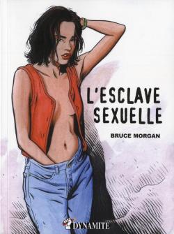 Les instincts pervers, tome 1 : L' esclave sexuelle par Bruce Morgan
