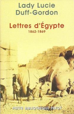 Lettres d'Egypte : 1862-1869 par Lucie Duff Gordon