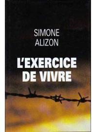 L'exercice de vivre par Simone Alizon