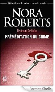 Lieutenant Eve Dallas, tome 36 : Prmditation du crime par Nora Roberts