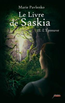 Le livre de Saskia, tome 2 : L'preuve par Marie Pavlenko