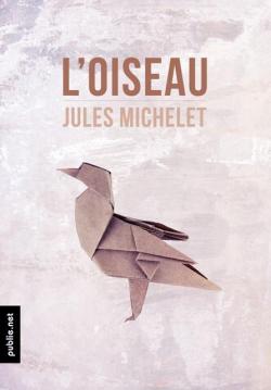 L'oiseau par Jules Michelet
