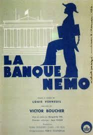 La Banque Nemo, pice en 3 actes et 9 tableaux. Paris, Thtre de la Michodire, 21 novembre 1931 par Louis Verneuil