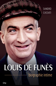 Louis de Funs : Biographie intime par Sandro Cassati