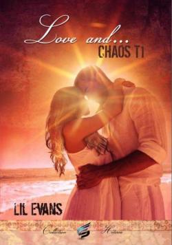 Love and..., tome 1 : Chaos par Lil Evans
