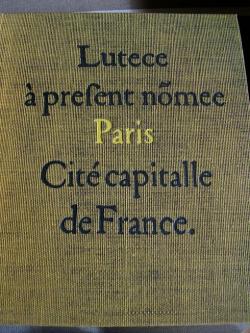 Lutece  prefent nomee Paris Cit capitalle de France par Jacques Hillairet