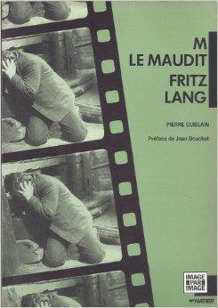 M le maudit - Fritz Lang par Pierre Guislain