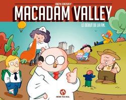 Macadam valley, tome 1 : Le dbut de la fin par Ben Dessy