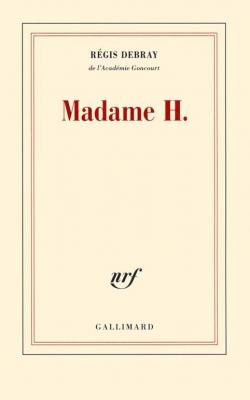 Madame H. par Rgis Debray