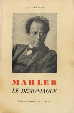 Mahler le dmoniaque. par Jean Matter