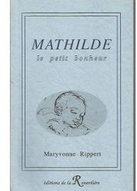 Mathilde, le petit bonheur par Maryvonne Rippert