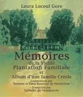 Mmoires de la vieille plantation familiale et Albun d'une famille crole par Laura Locoul Gore