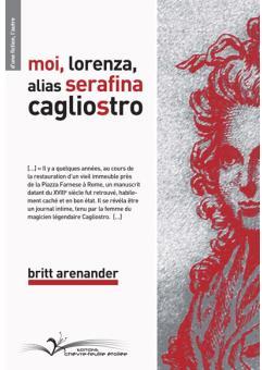 Moi, Lorenza, alias Serafina Cagliostro par Britt Arenander