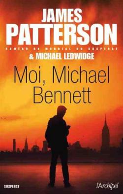 Michael Bennett, tome 5 : Moi, Michael Bennett par James Patterson
