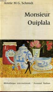 Monsieur Ouiplala par Annie M.G.  Schmidt