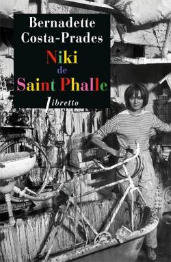 Niki de Saint Phalle par Bernadette Costa-Prades