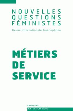 Nouvelles Questions Feministes, Vol. 31(2)/2012. Metiers de Service par Natalie Benelli