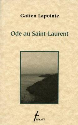 Ode au Saint-Laurent par Gatien Lapointe