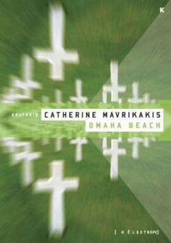 Omaha Beach : Oratorio par Catherine Mavrikakis