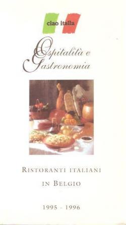 Ospitalit e gastronomia - ristoranti italiani inBelgio 1995-1996 par  Ciao Italia
