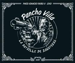 Pancho Villa : La bataille de Zacatecas par Paco Ignacio Taibo II