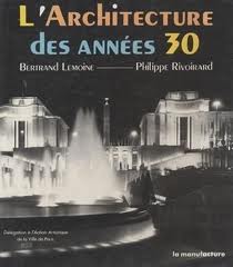 Paris-l'architecture des annes trente par Bertrand Lemoine
