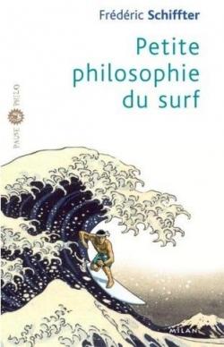 Petite philosophie du surf par Frdric Schiffter