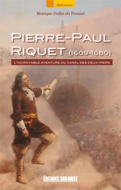 Pierre-Paul Riquet par Monique Dollin du Fresnel