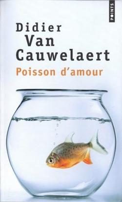 Poisson d'amour par Didier Van Cauwelaert